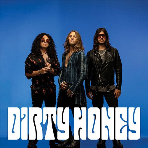 Dirty Honey - Priority Sale