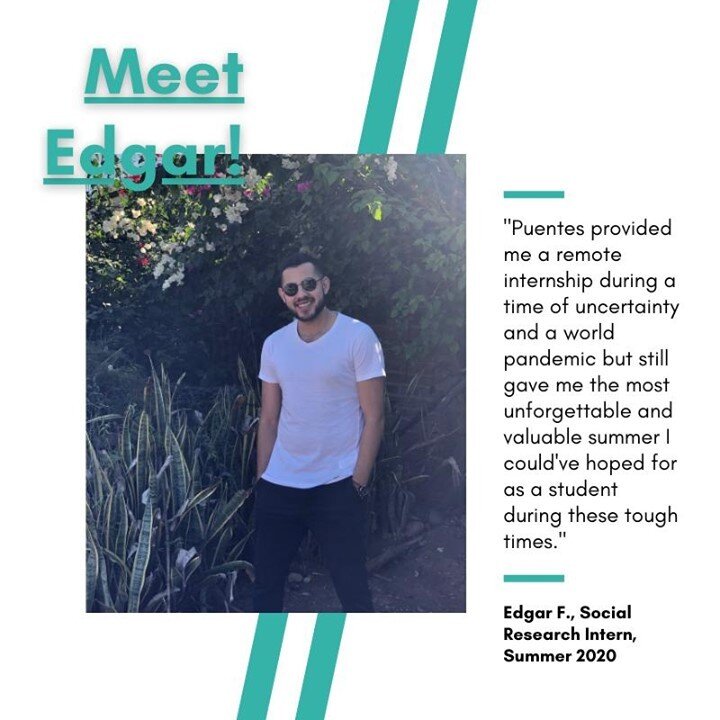 Meet Edgar! 👋He received a scholarship to join the Puentes Remote Internship Program via our friends at Glimpse Guides. 

In his words, &quot;Puentes provided me a remote internship during a time of uncertainty and a world pandemic but still gave me