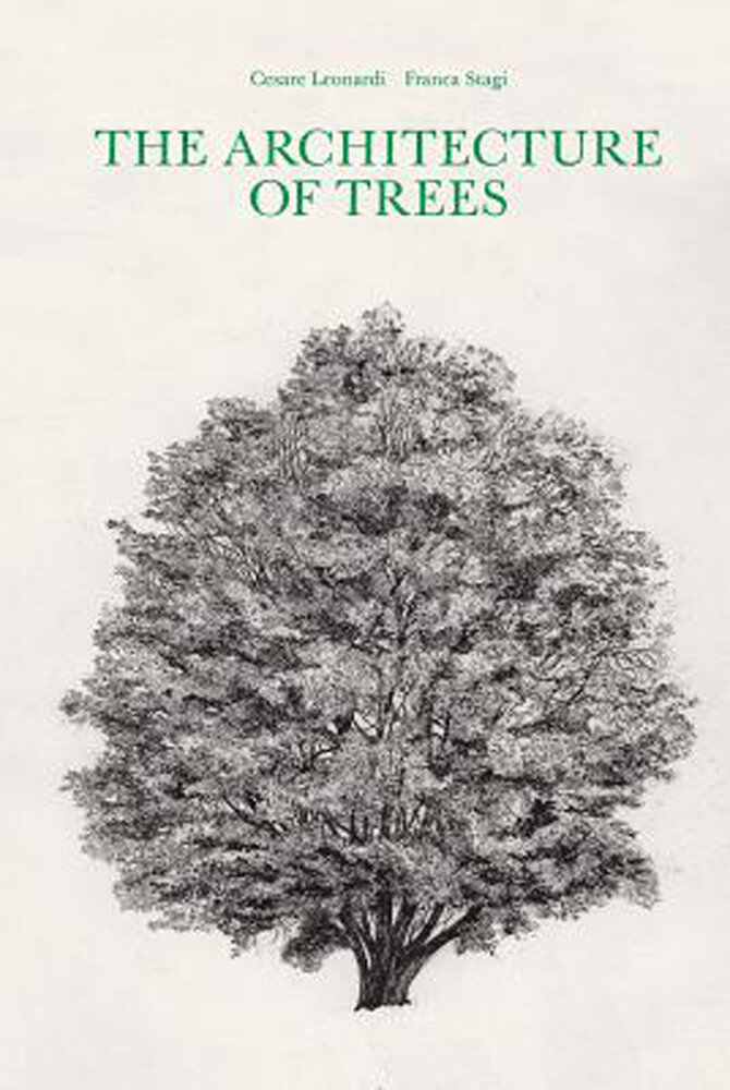 The Architecture of Trees by Cesare Leonardi, Franca Stagi