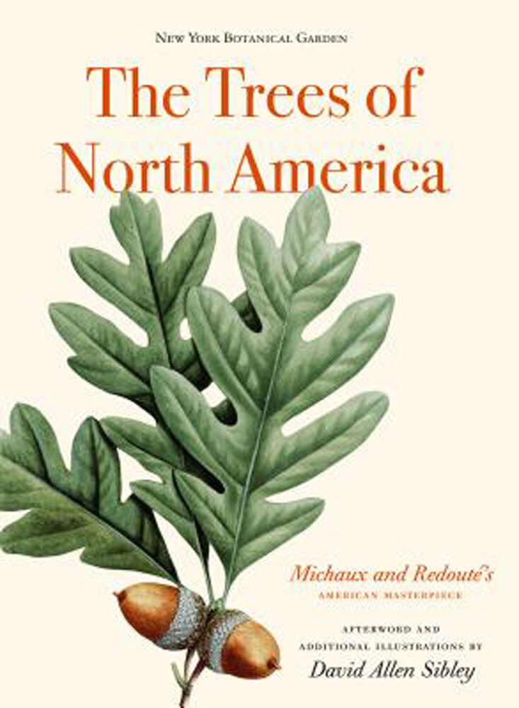 The Trees of North America by New York Botanical Garden, David Allen Sibley, Gregory Long