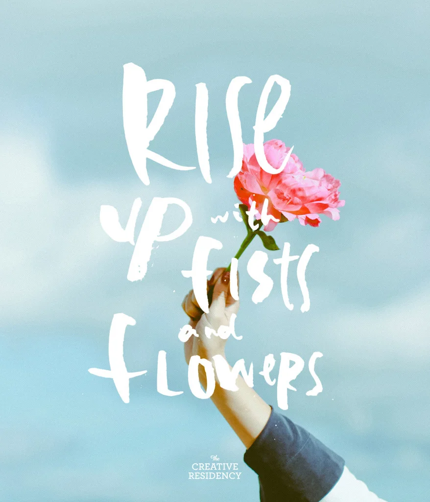 Rise Up with Fists and Flowers.jpg