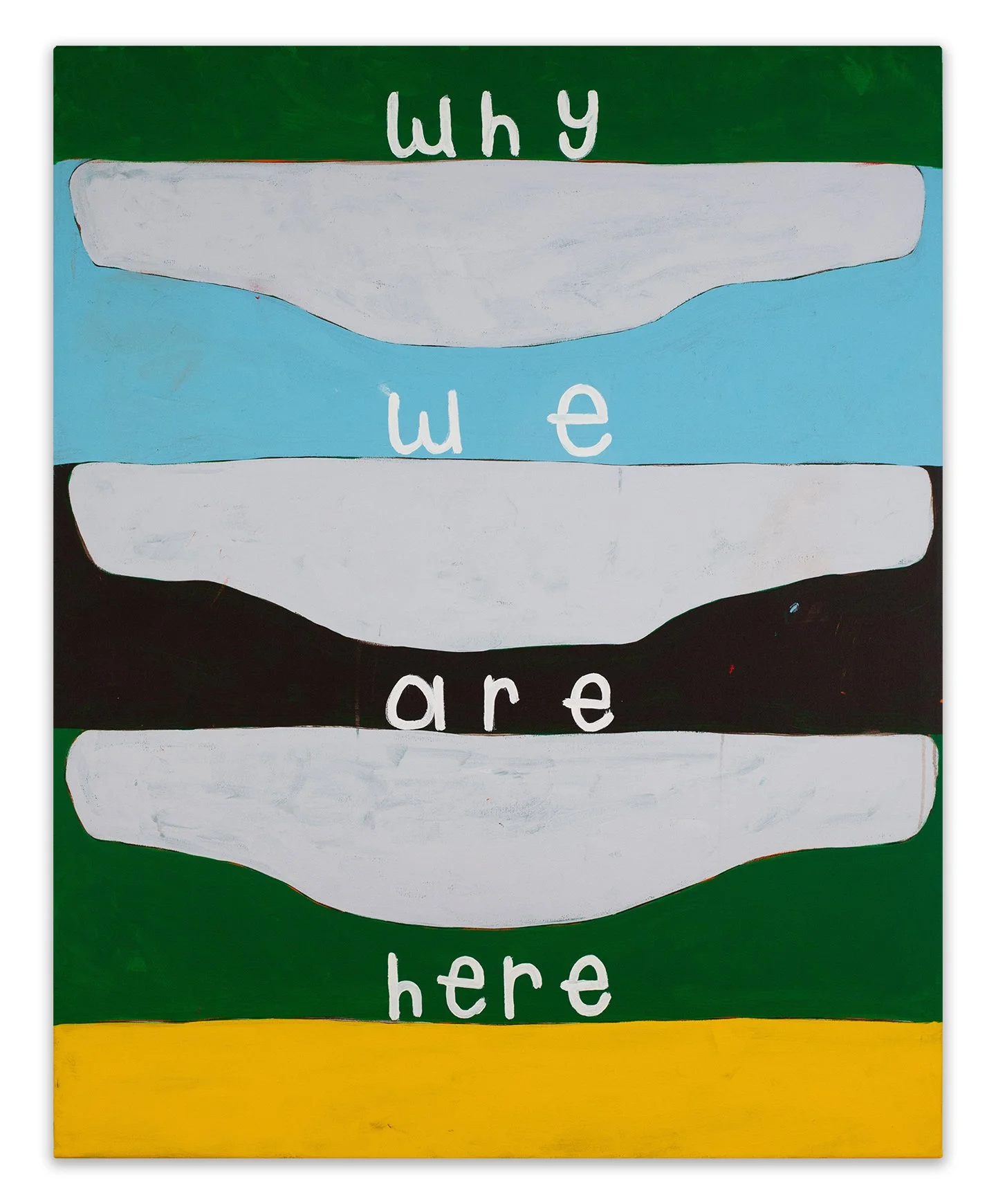  why we are here  50” x 40”  acrylic on canvas  2025 