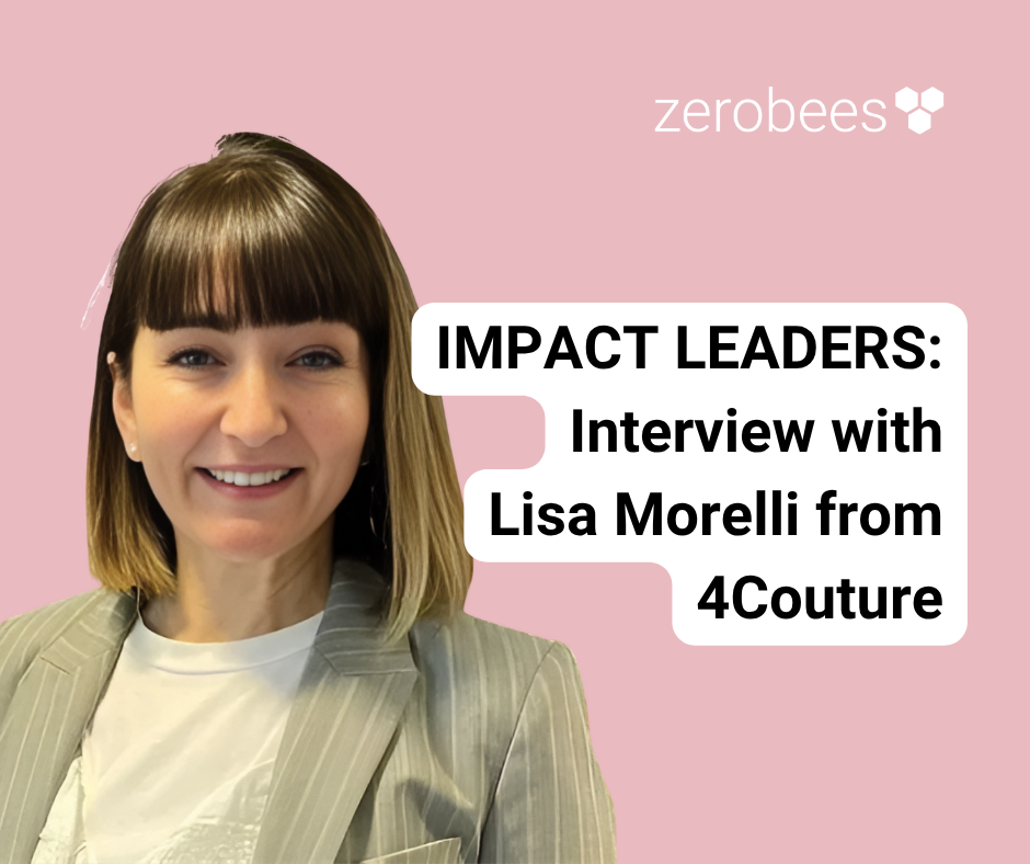ZeroBees : Impact Leaders, an Interview with Lisa Morelli 