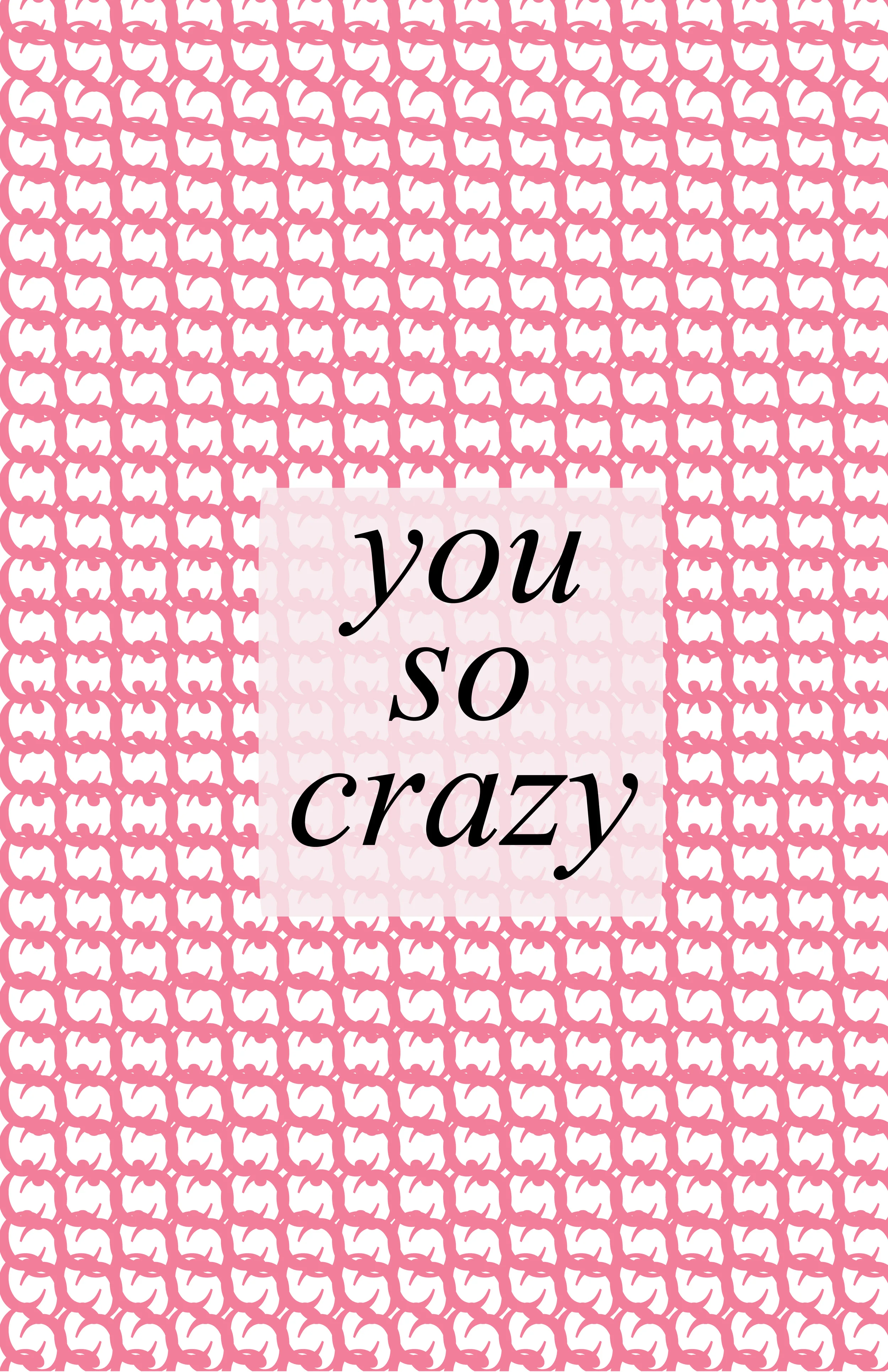 YouSoCrazy.jpg