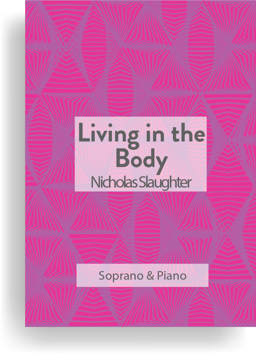 Nicholas Slaughter: Living in the Body