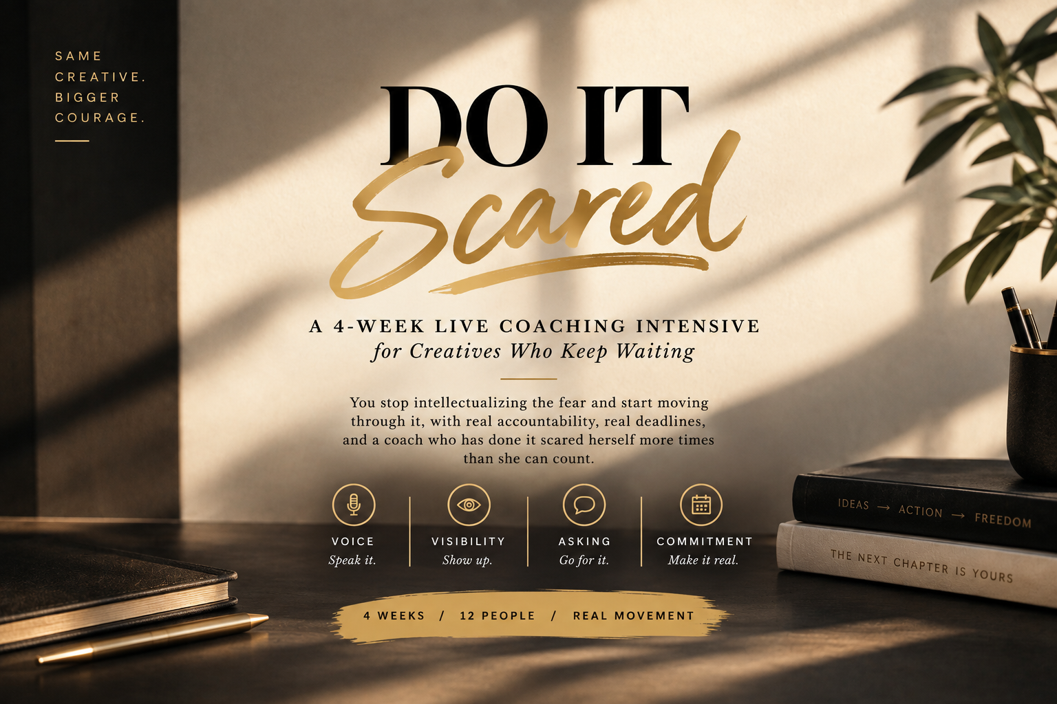 Do It Scared: A 4-Week Live Coaching Intensive for Creatives Who Keep Waiting