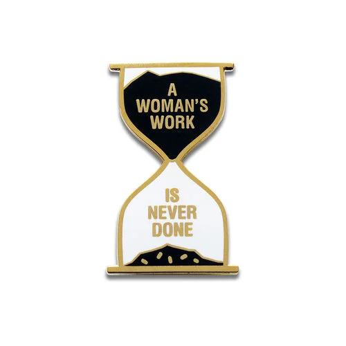 A Woman's Work is Never Done pin by Word for Word Factory