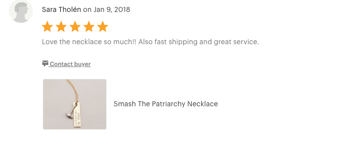 Smash the Patriarchy Necklace "Love the necklace so much!! Also fast shipping and great service."