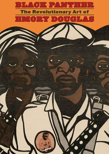 Black Panther: The Revolutionary Art of Emory Douglas Book