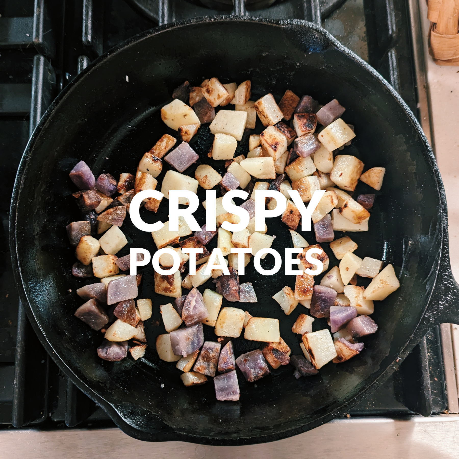 CRISPY POTATOES
