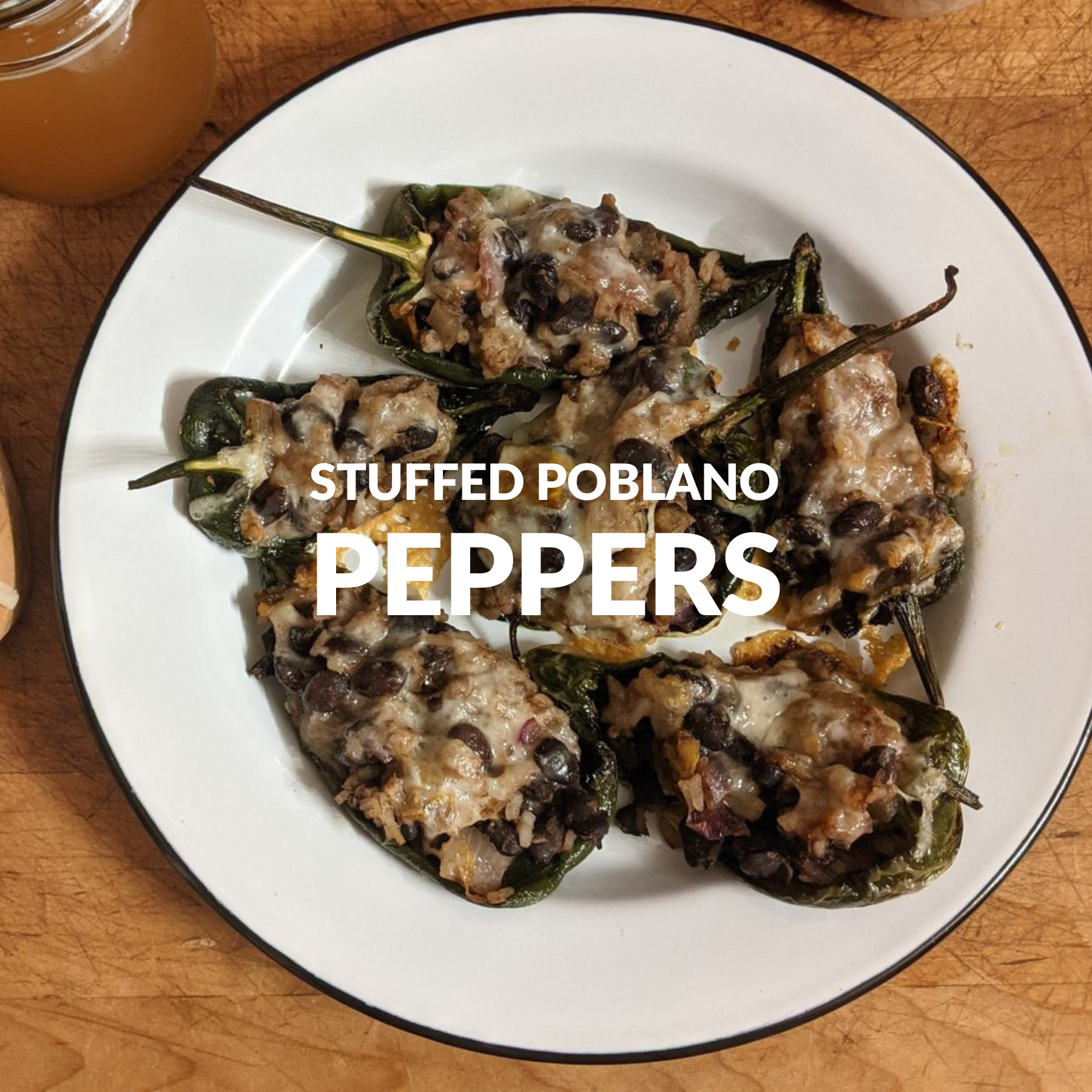 STUFFED POBLANO OR ANAHEIM PEPPERS