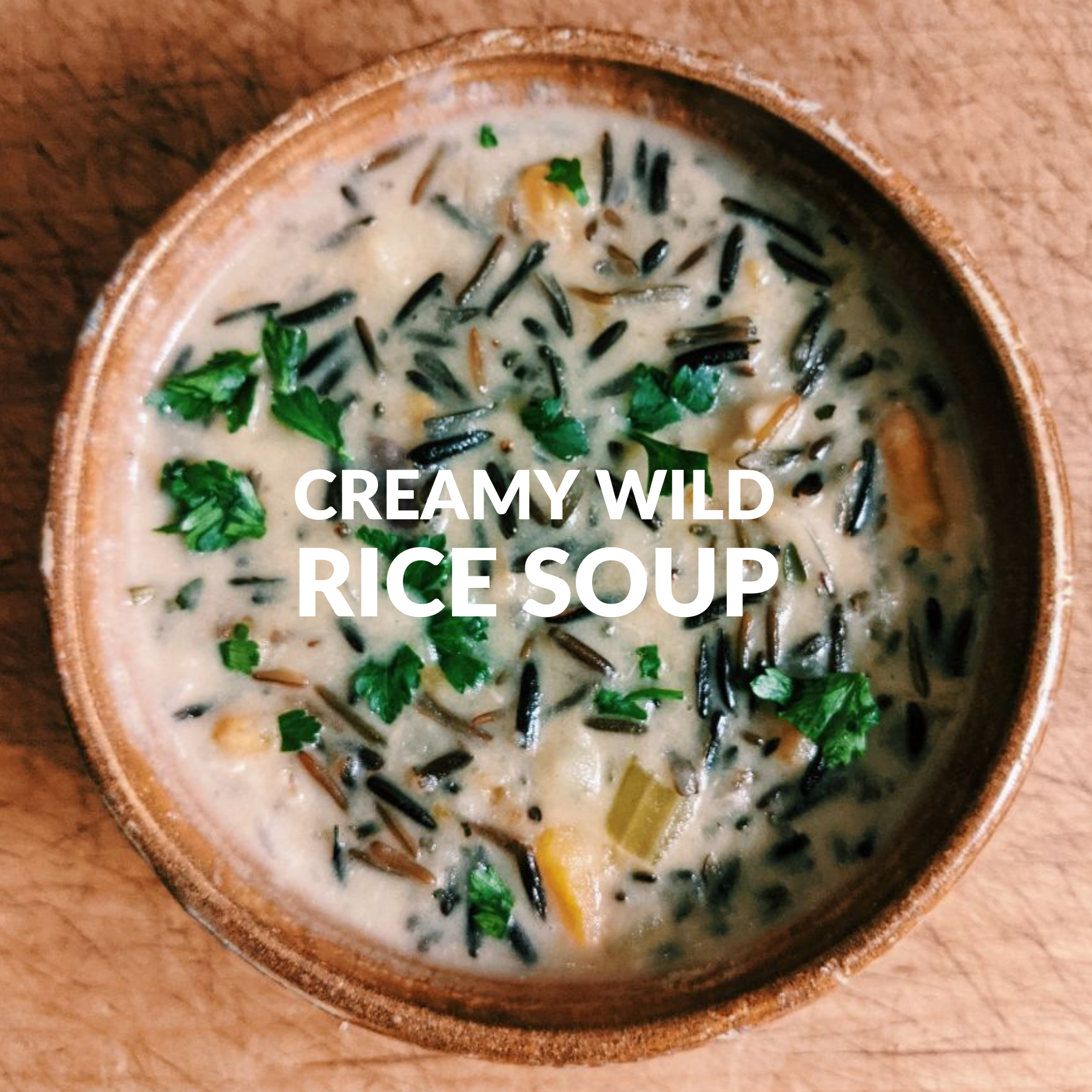 CREAMY WILD RICE SOUP