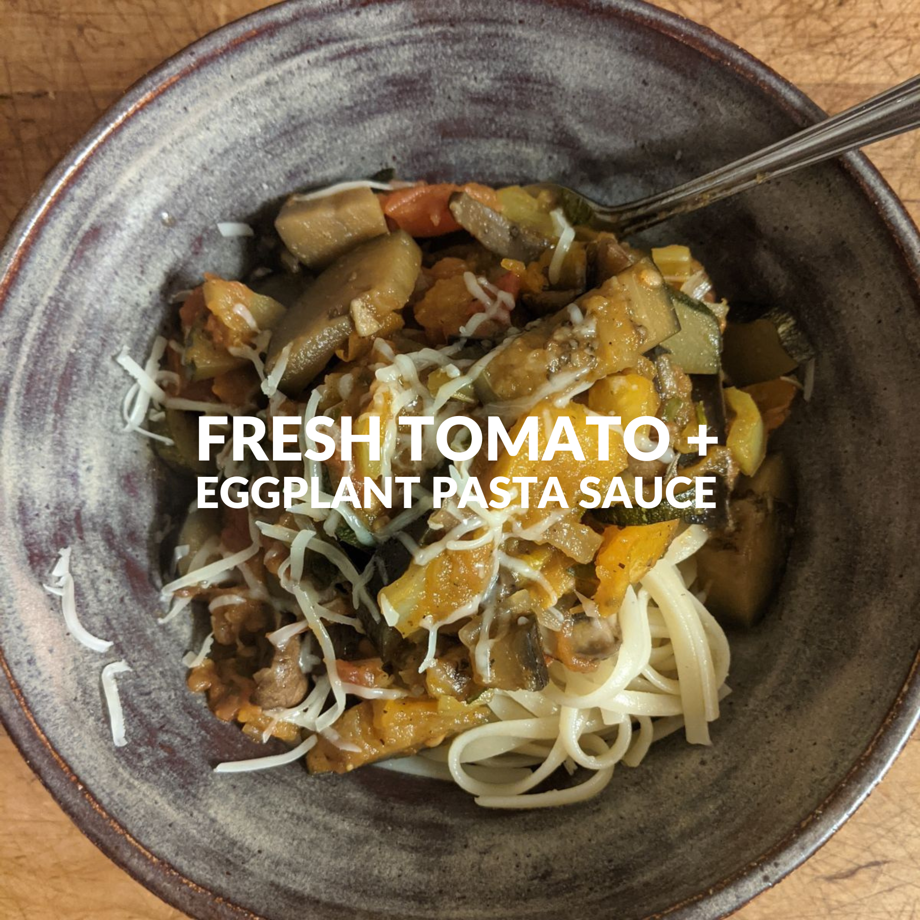 FRESH TOMATO AND EGGPLANT PASTA SAUCE