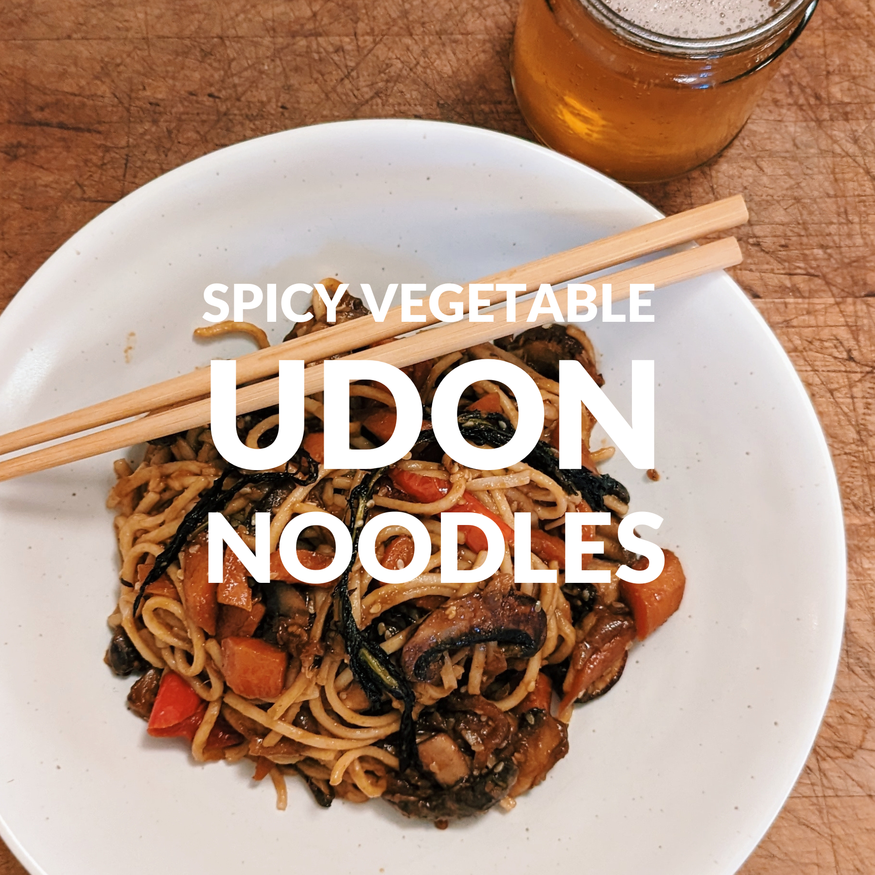 SPICY VEGETABLE UDON NOODLES