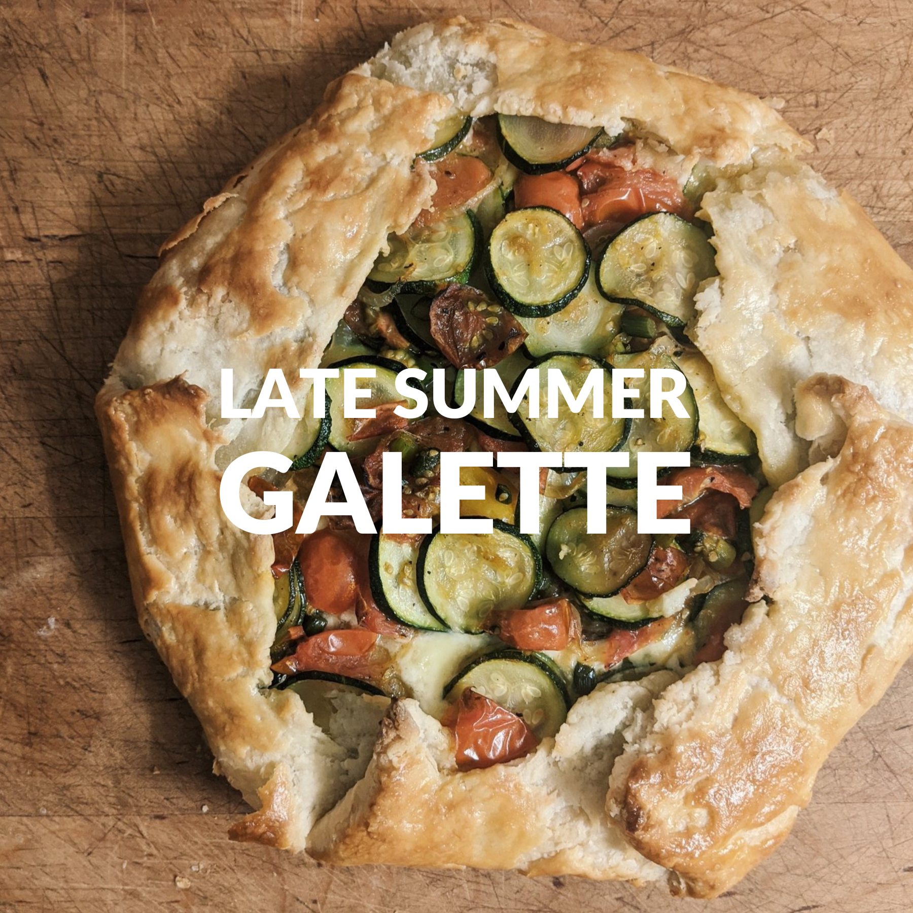 LATE SUMMER GALETTE