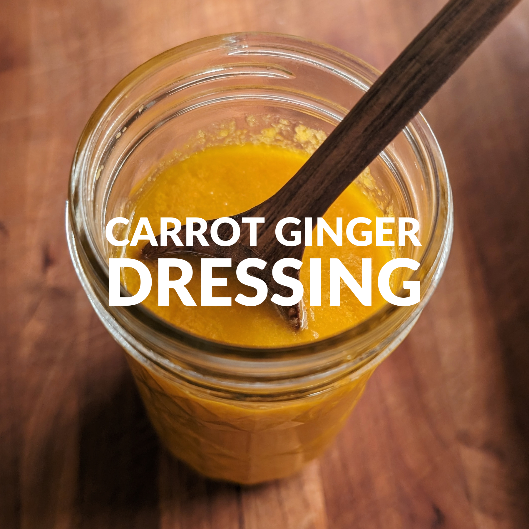 CARROT GINGER DRESSING