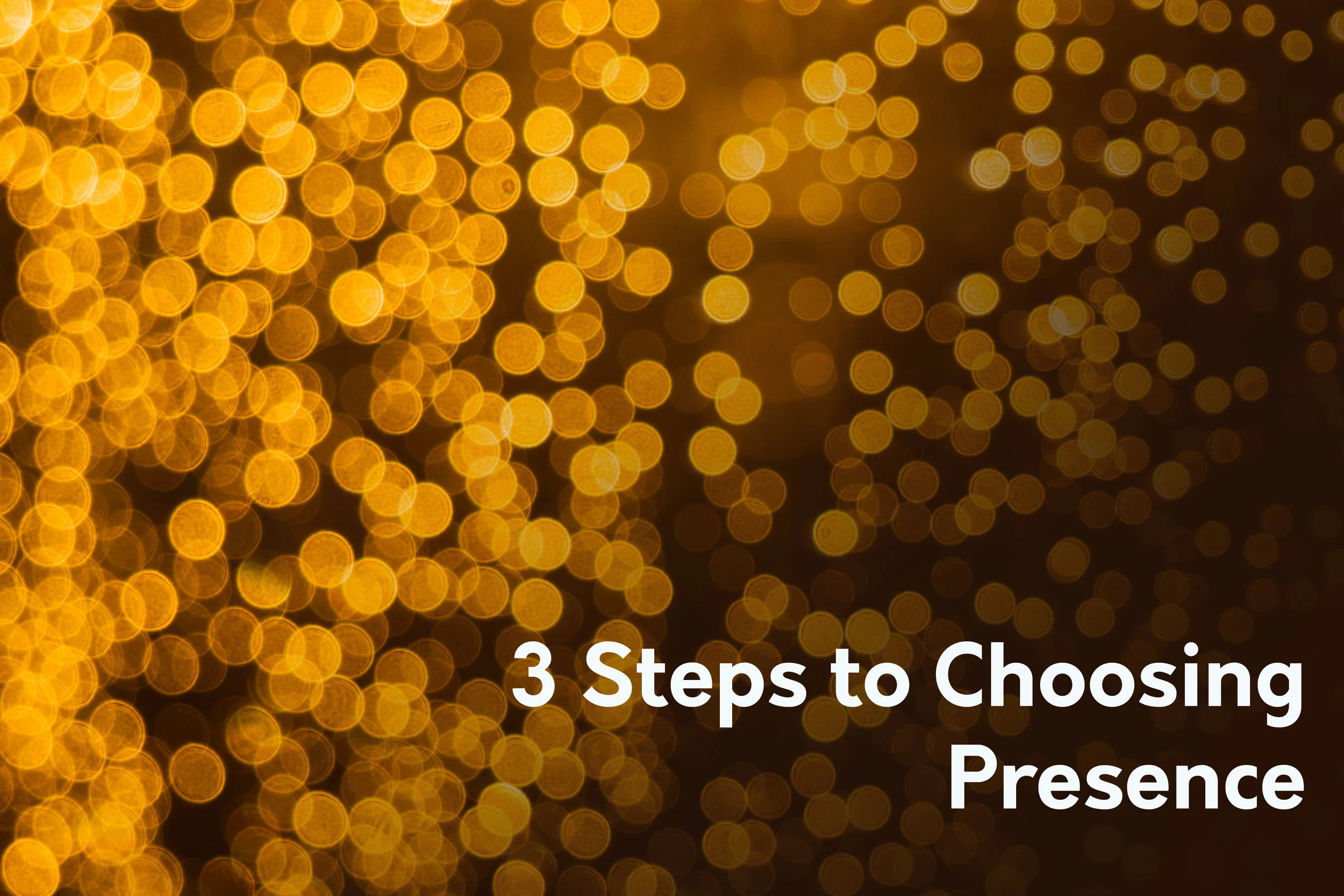 3 Steps to Choosing Present.jpg