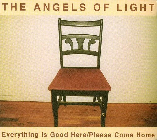 the-angels-of-light-everything-is-good-here-please-come-home-Cover-Art.jpg
