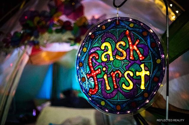 Always ask first and wait to receive an enthusiastic yes! We absolutely love this beautiful sign made by @aprilhlmakes that was in front of the cuddle dome at BURN decomp 2017. 
Photo by @refracted.reality! 
For more consent education, check out @11t