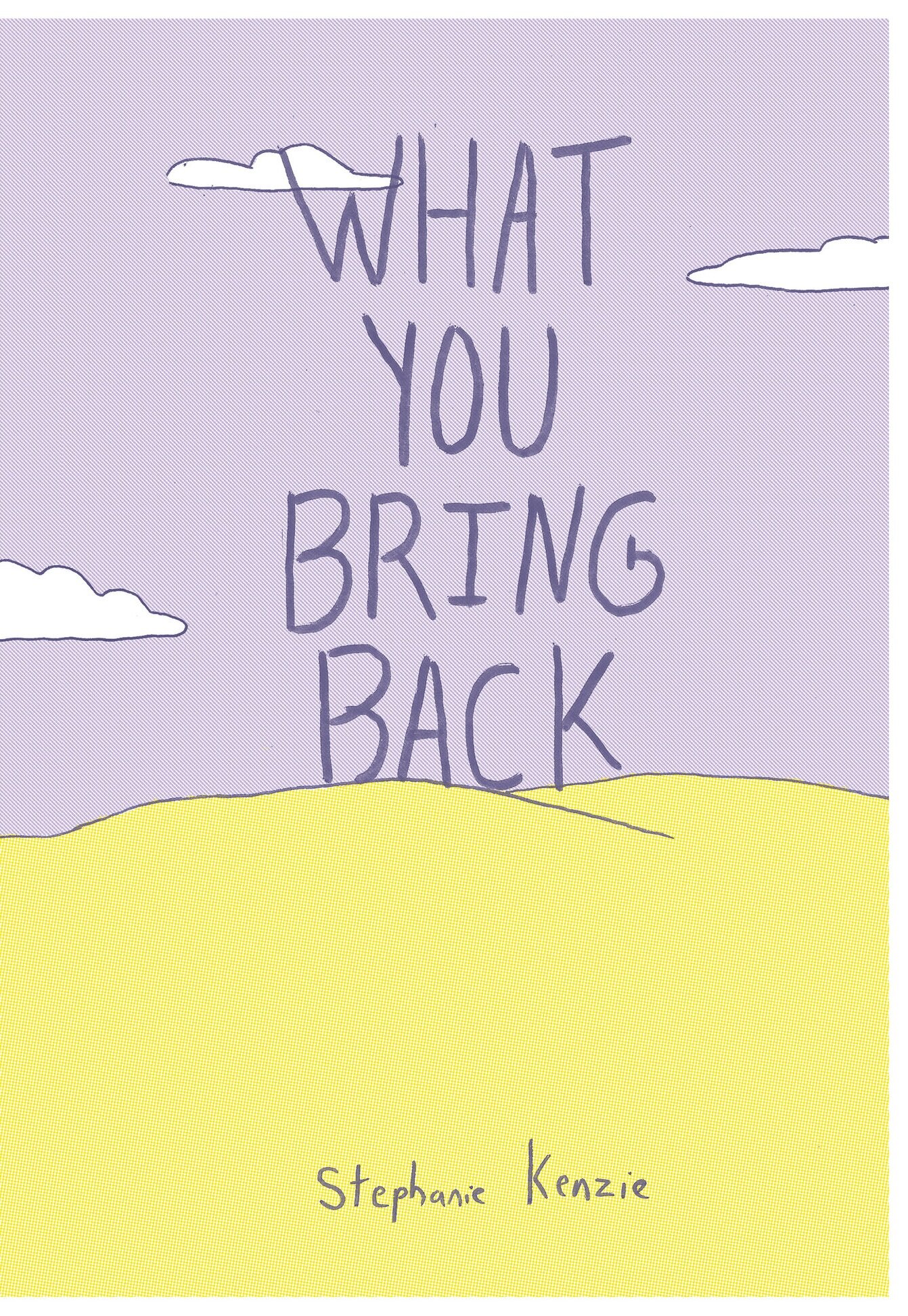 What You Bring Back