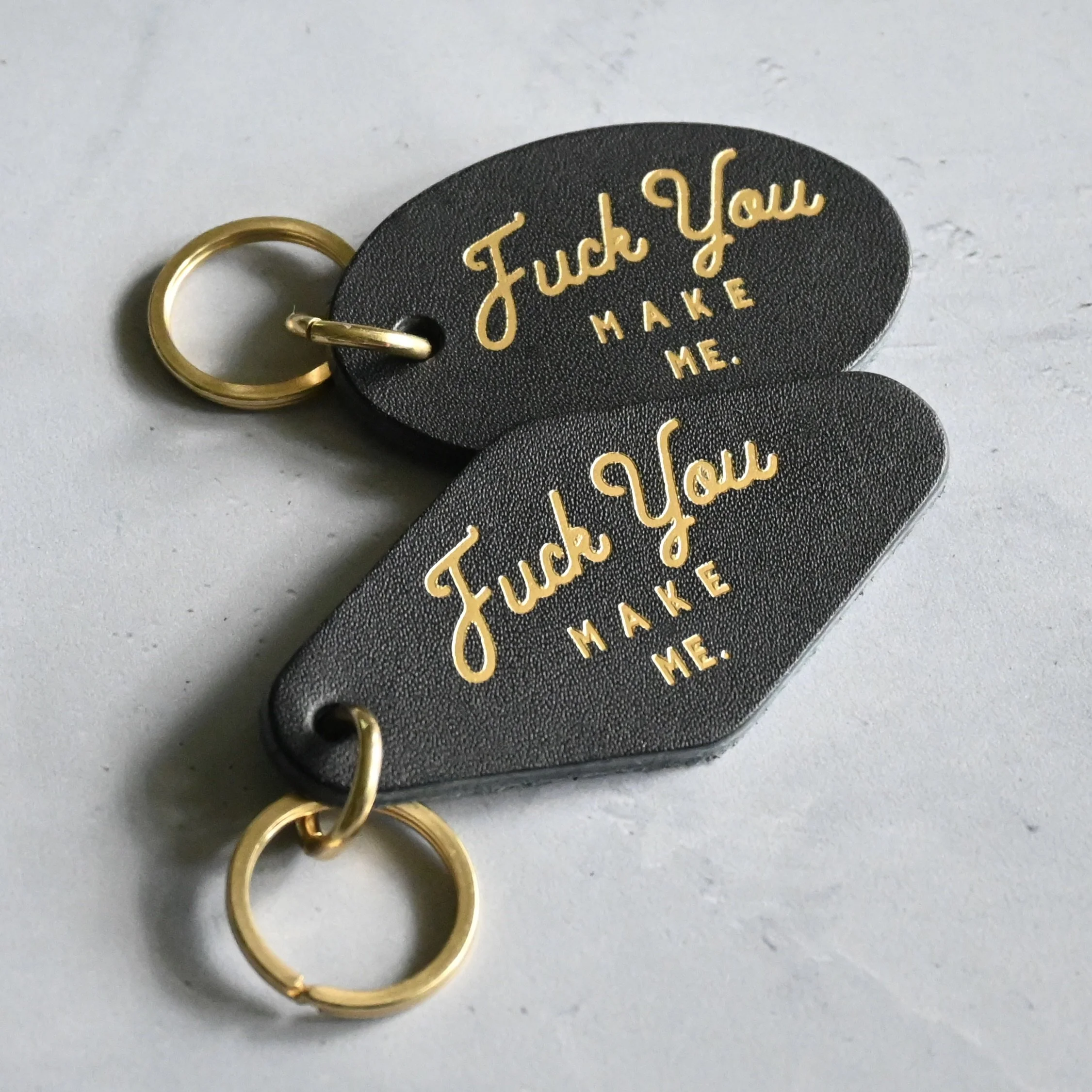 Fuck You Make Me Leather Keychain.JPG