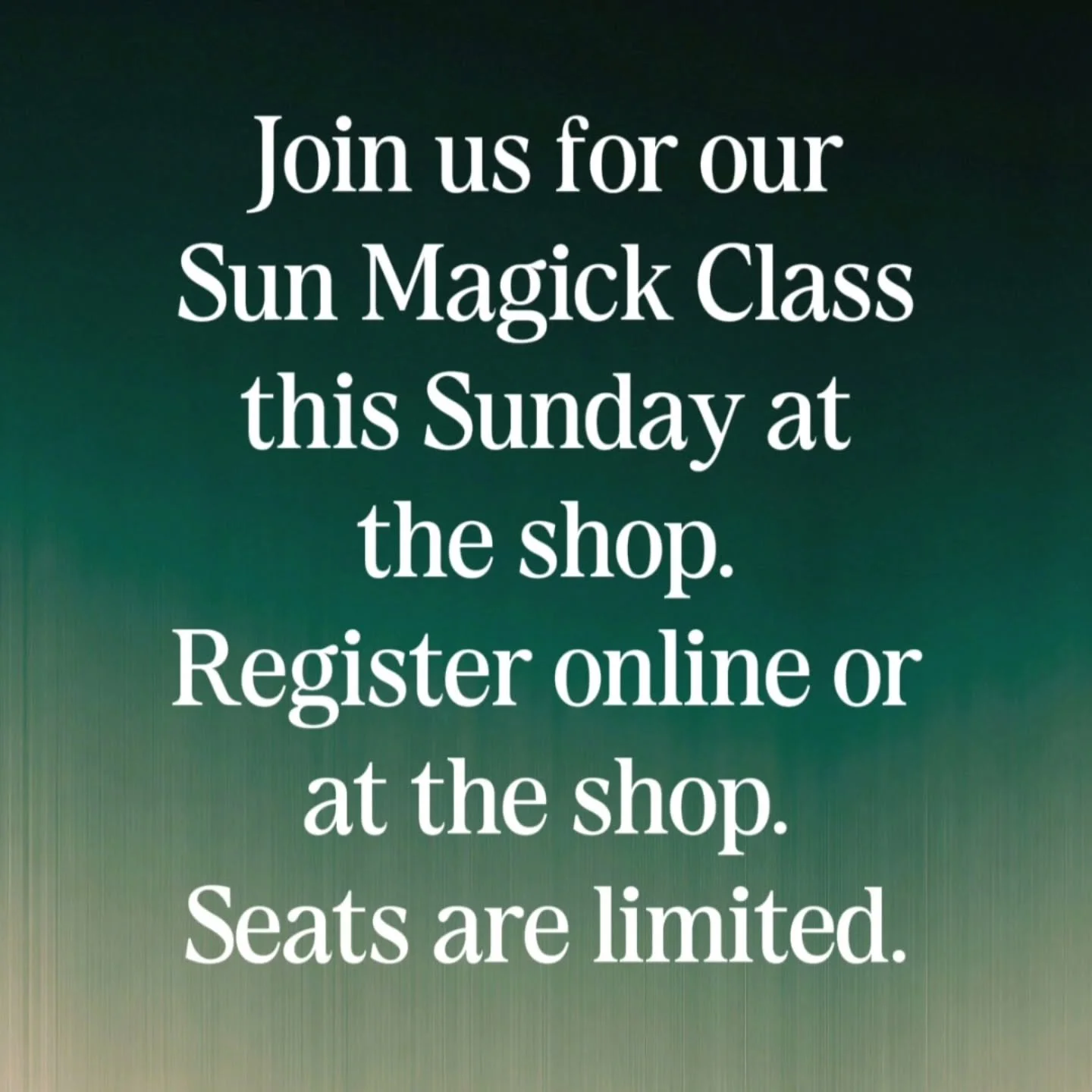 Please join us this Sunday at 4:30pm at the shop for our Sun Magick Class!

As we celebrate the bright half of the year, we'll discover how to work with solar energy for confidence, abundance, manifestation, vitality, joy, and personal power. This cl