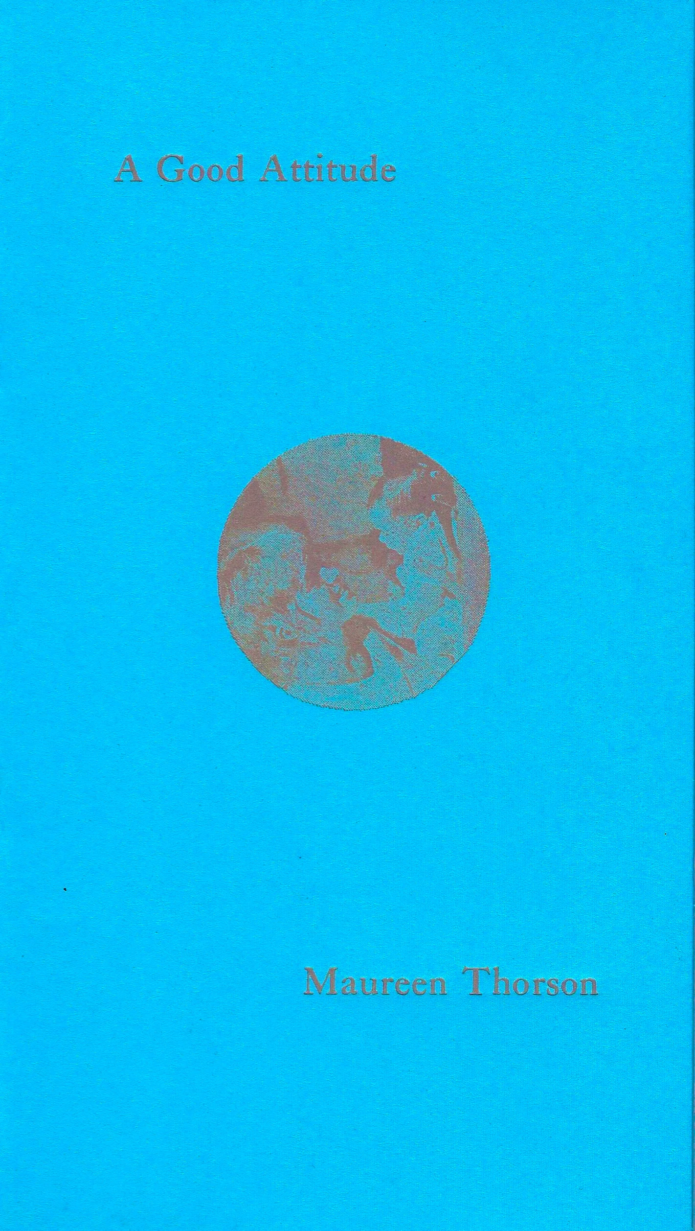 A Good Attitude – Maureen Thorson