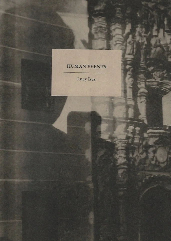 Human Events – Lucy Ives