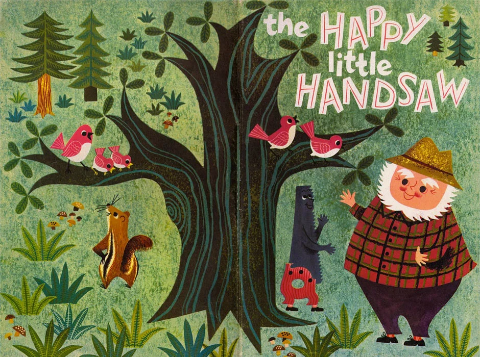 The Happy Little Handsaw , written by Robert E. Mahaffay & illustrated by Milli Eaton, 1955