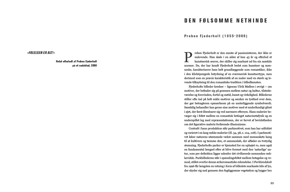 Uddrag fra Merete Sanderhoff: Sorte Billeder , Kbh., 2007 Uddraget er bragt med venlig tilladelse af forlaget Politisk Revy, og indgår i serien Rævens Sorte Bibliotek. Bogen er i handelen og koster kr. 265,-