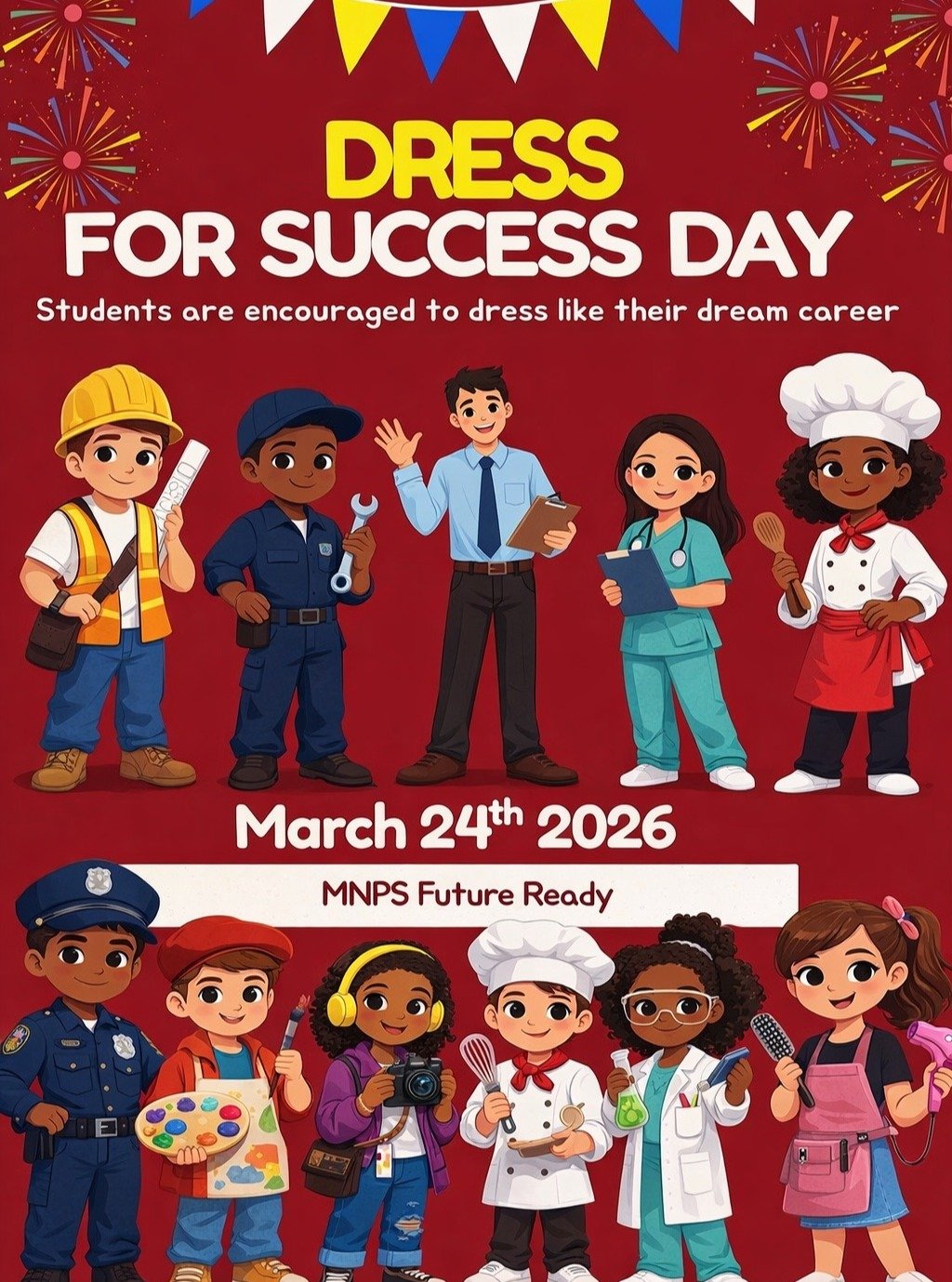 Tuesday 3/24 is Dress For Success Day at Dan Mills! Students are encouraged to dress as their dream career!