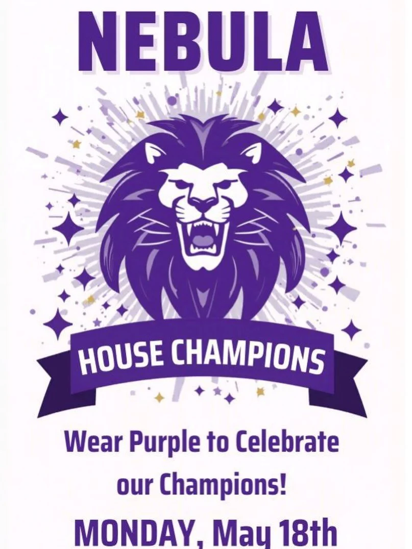 Go Nebula! Congrats on being House Champions this year! To celebrate, ALL students are invited to wear purple on Monday, May 18! 💜🟣🟪🦁🐉