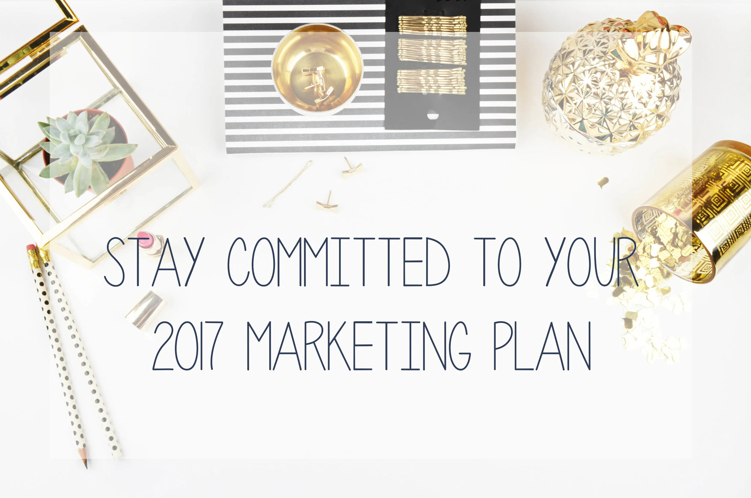 Learn how you can committ to a successful marketing plan in 2017 with the girls from Hub Digital Marketing.