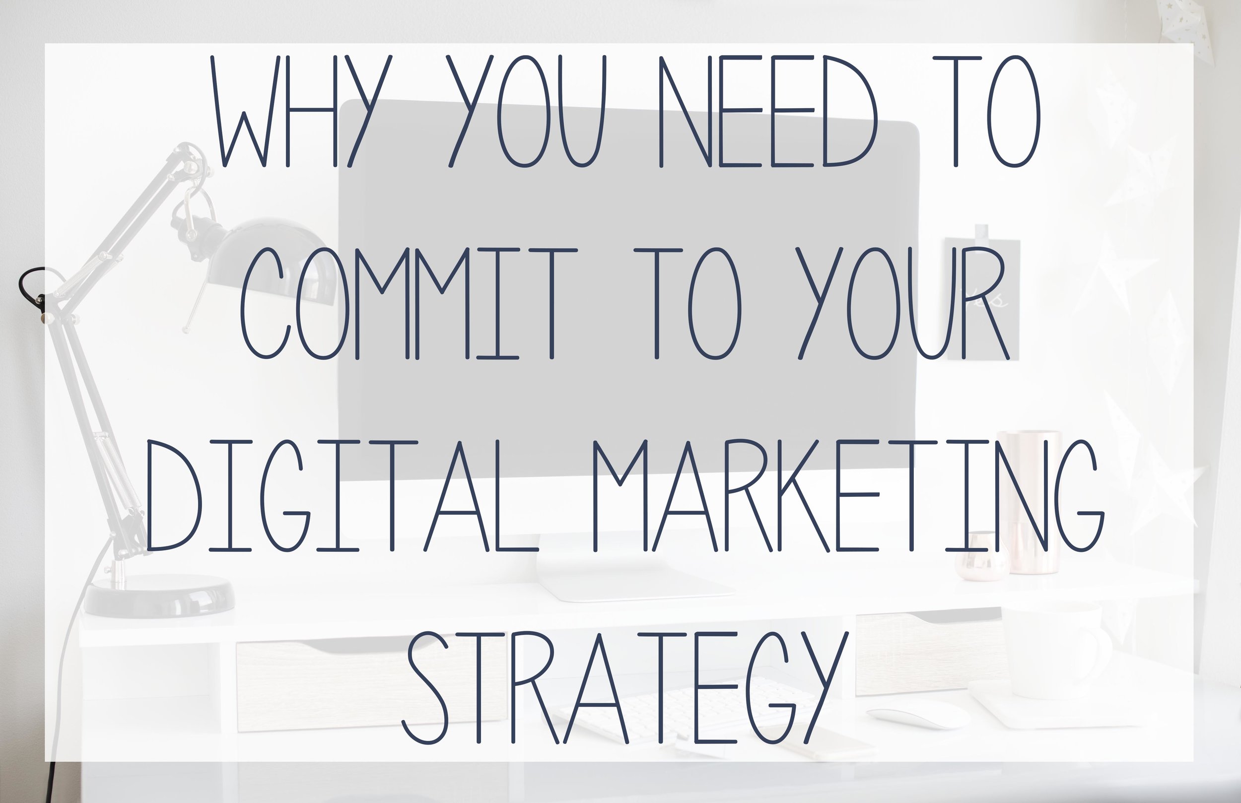 Commit to your marketing strategy to grow you business.