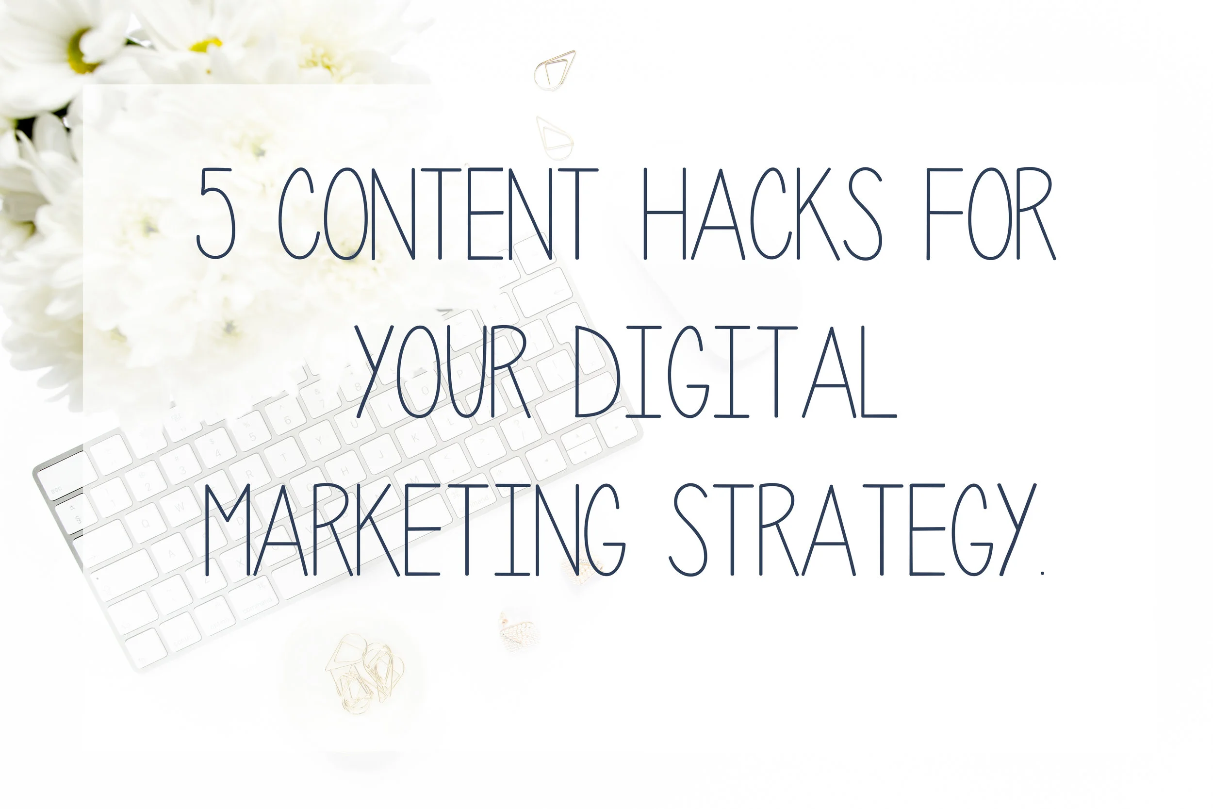 5 content hacks for your digital marketing strategy from Hub Digital.
