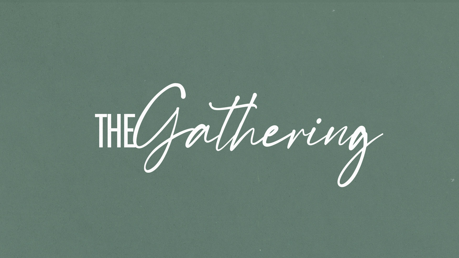 The Gathering | Olathe