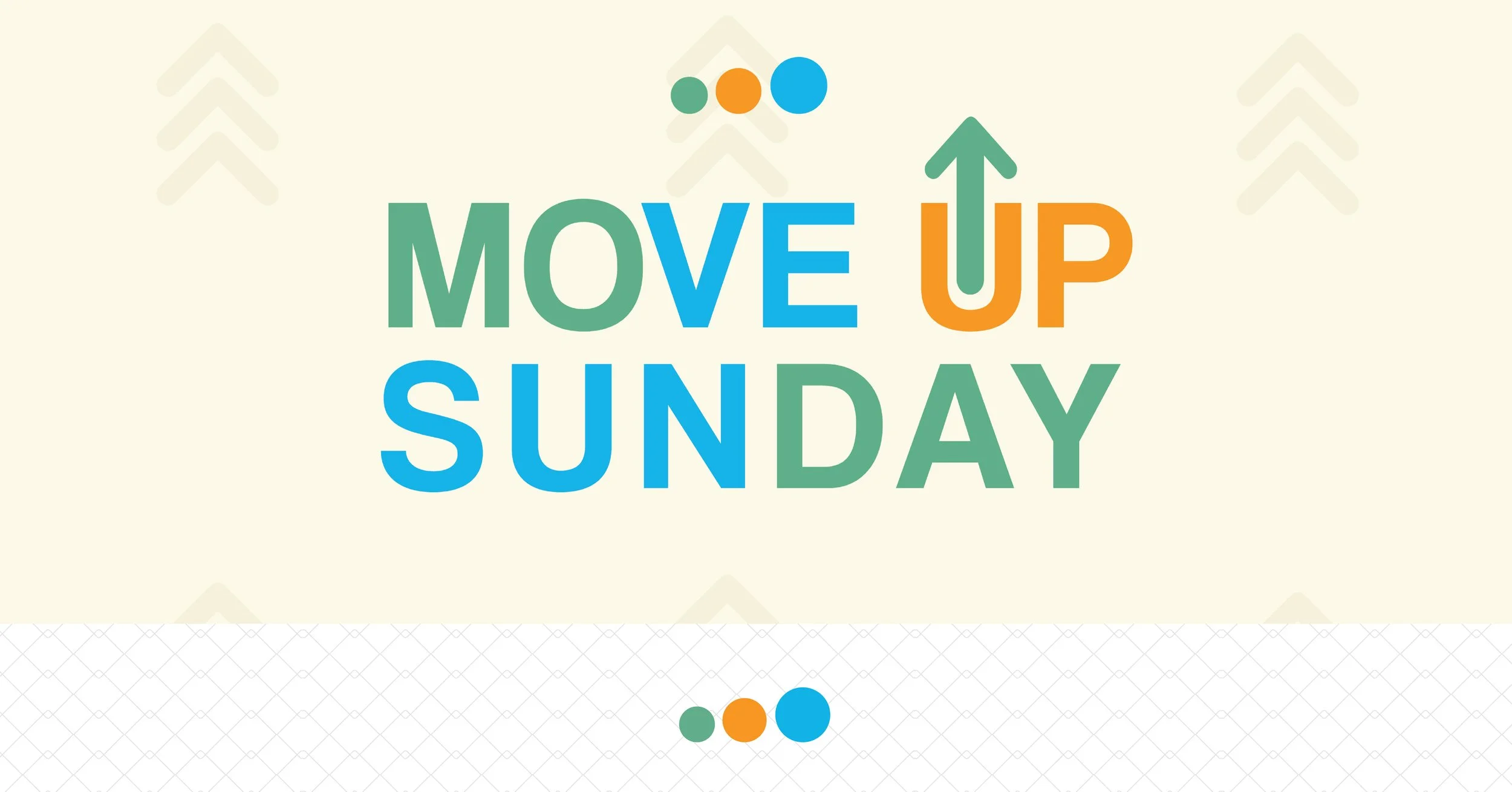 Move Up Sunday