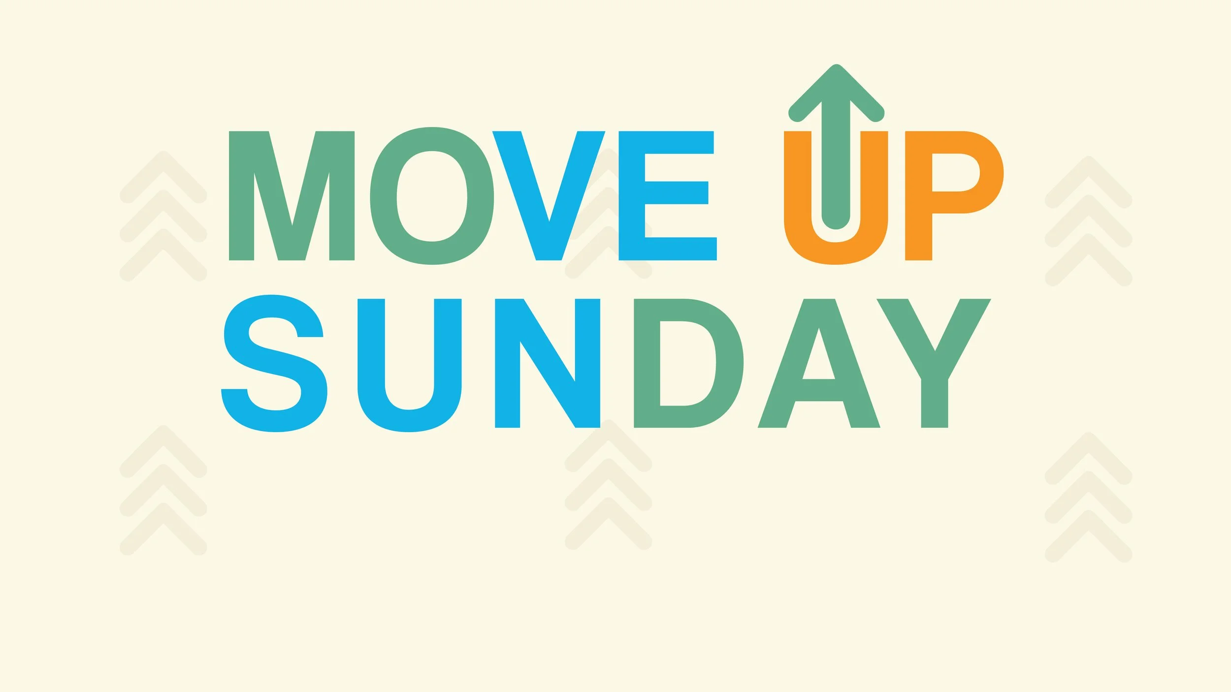 Move Up Sunday