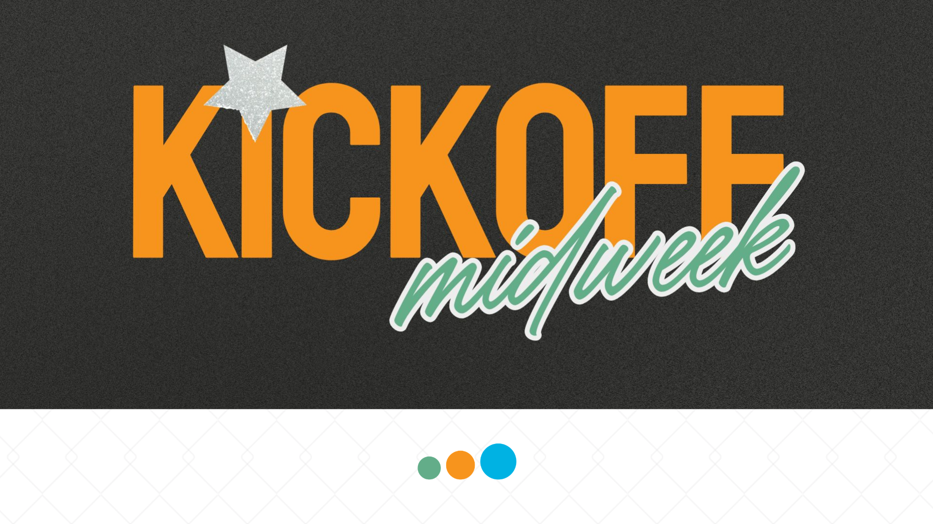 Midweek Kickoff