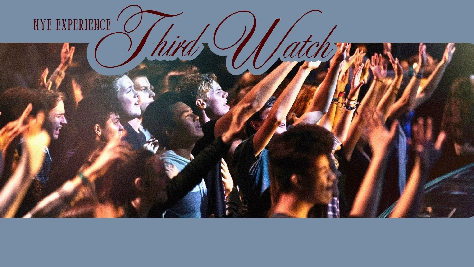 Third Watch NYE Event
