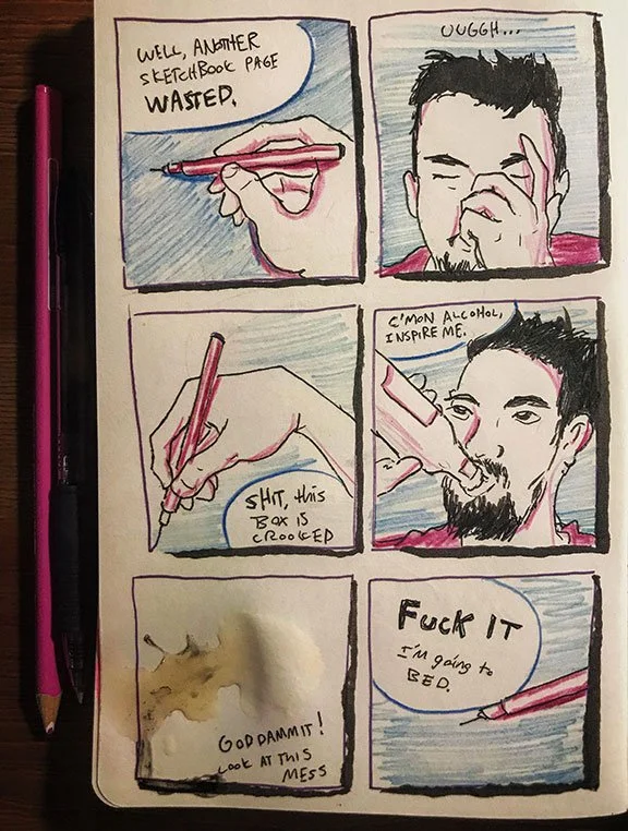Hand-drawn comic strip with six panels. The first panel shows a hand holding a red pen, with a speech bubble saying, 'Well, another sketchbook page wasted.' The second panel shows a man holding his head, looking frustrated, with a speech bubble sayin