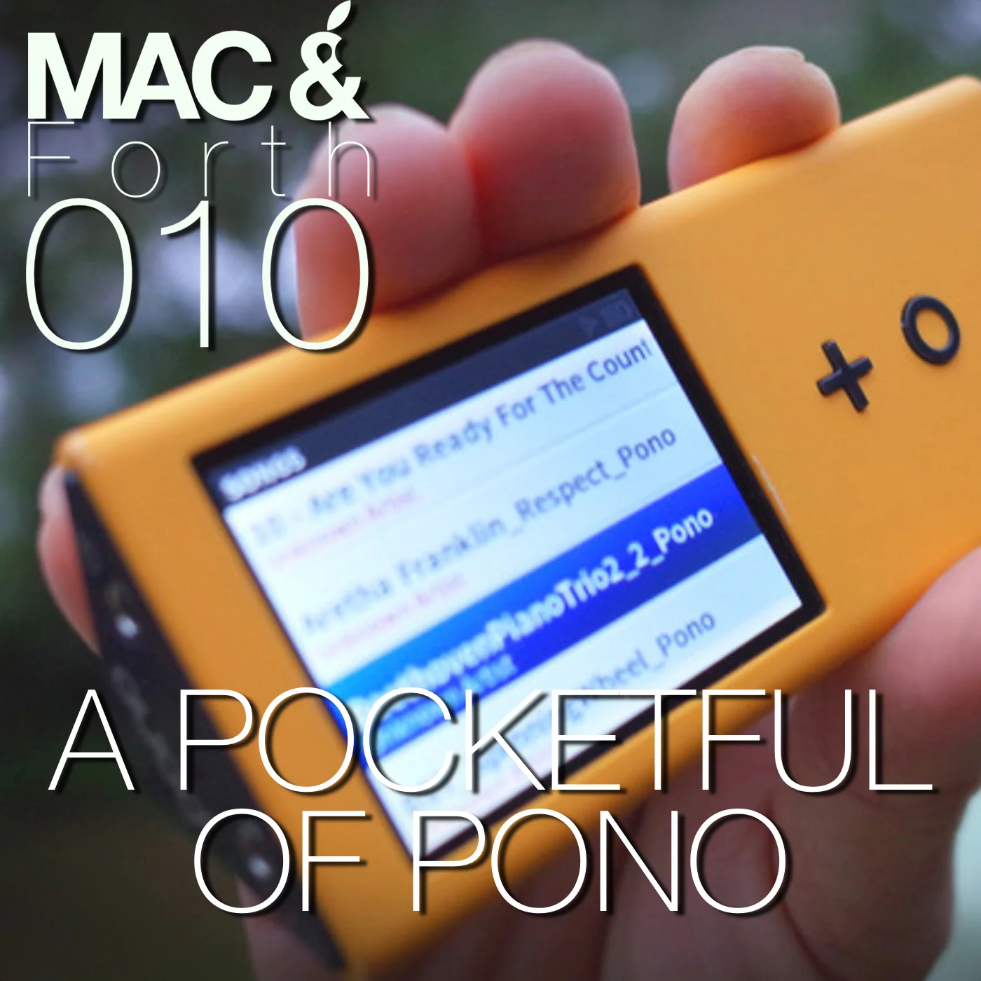 The Mac & Forth Show 010 - A Pocketful Of Pono