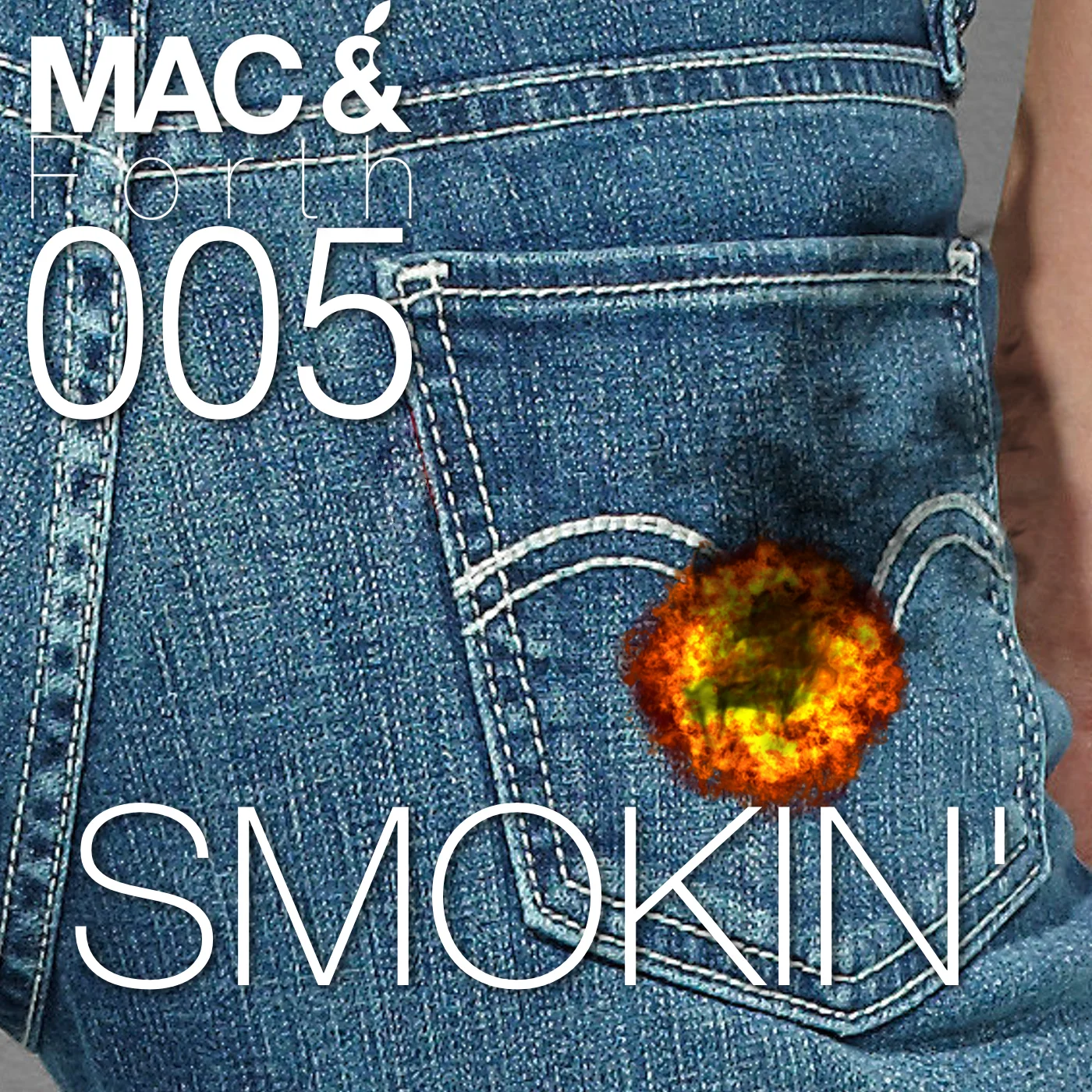 The Mac & Forth Show 005 - Smokin'