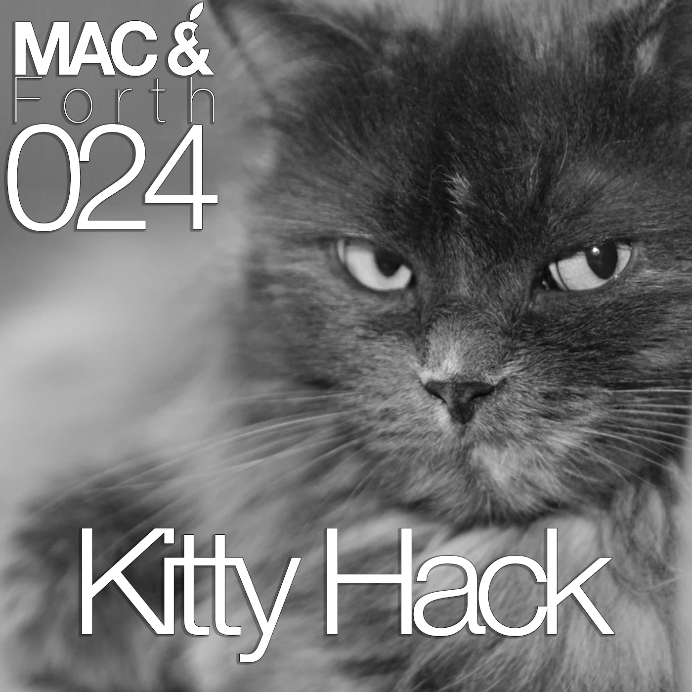 The Mac & Forth Show 024 - Kitty Hack