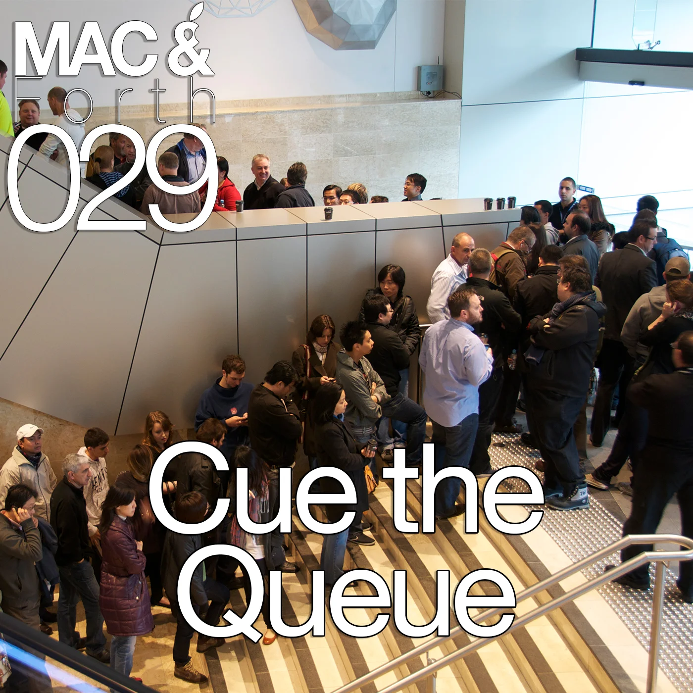 The Mac & Forth Show 029 - Cue The Queue