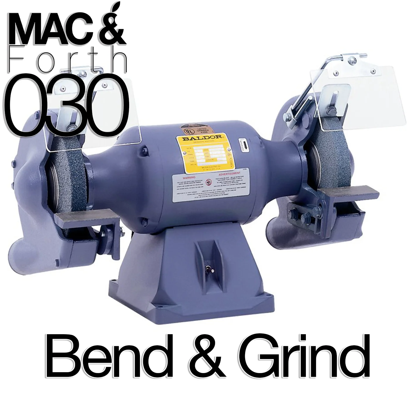The Mac & Forth Show 030 - Bend & Grind