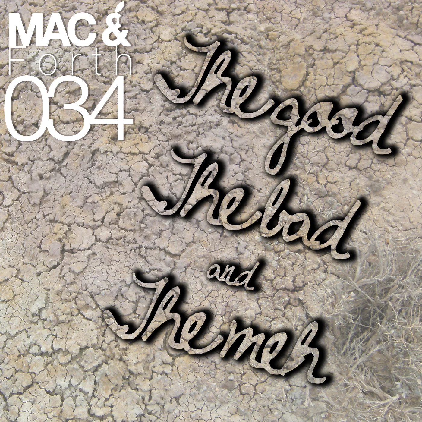 The Mac & Forth Show 034 - The Good, The Bad and The Meh