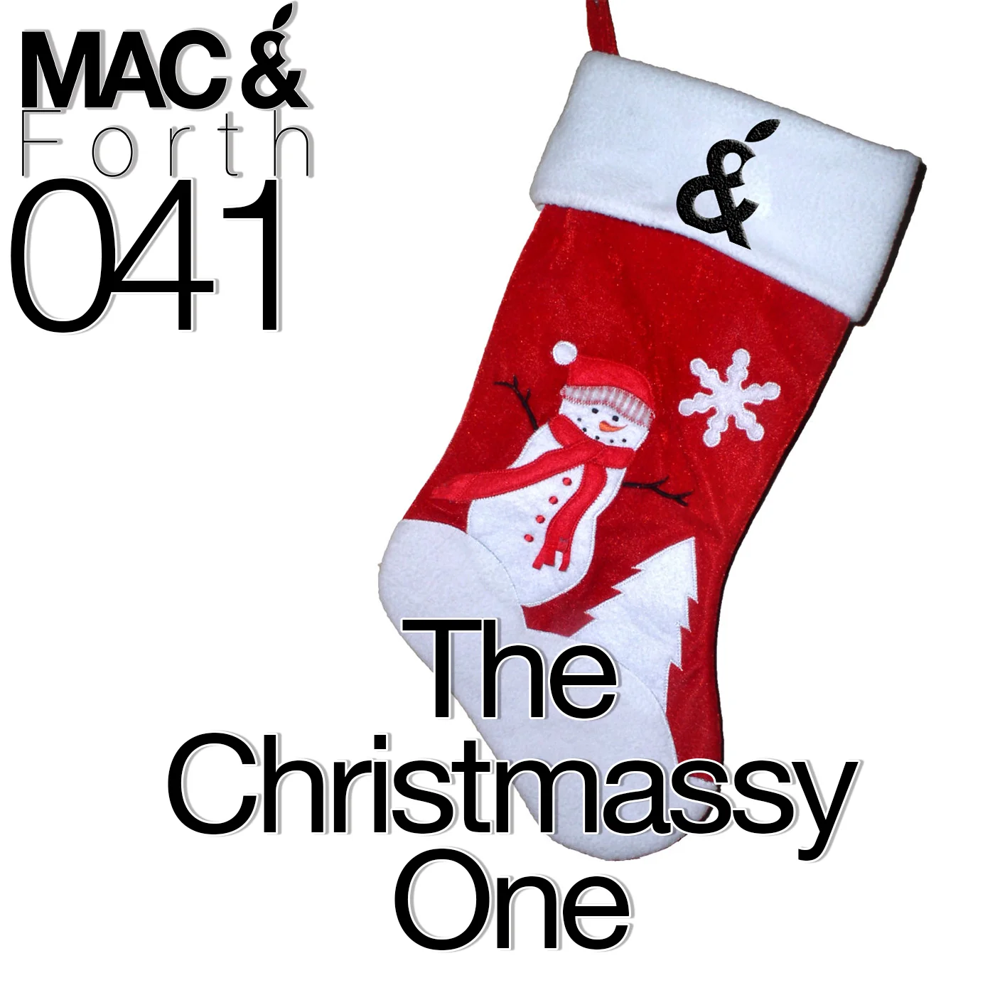 The Mac & Forth Show 041 - The Christmassy One