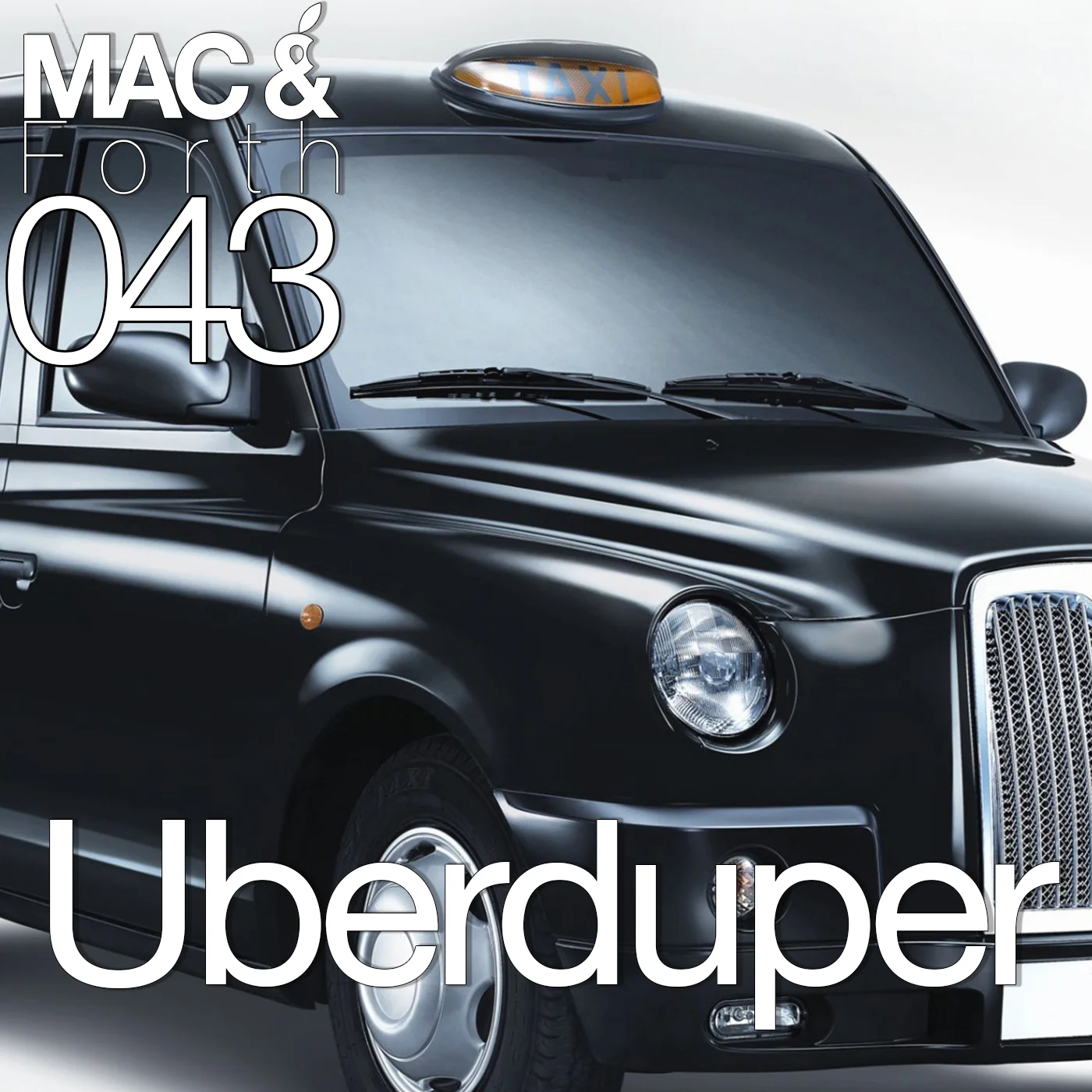 The Mac & Forth Show 043 - Uberduper
