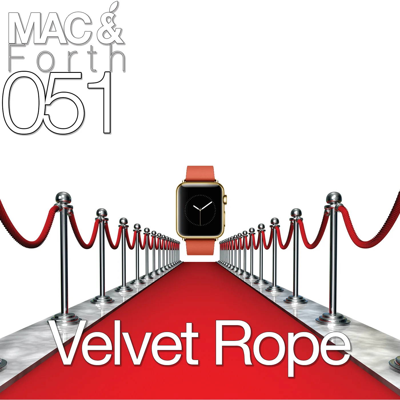 The Mac & Forth Show 051 - Velvet Rope